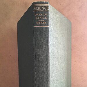 Antique Book DATA OF ETHICS by Herbert Spencer P.F. Collier & Son NY 1903